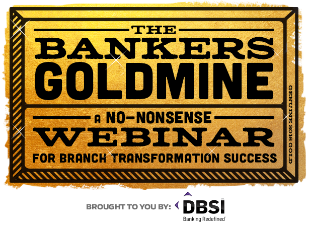 The Bankers Goldmine: A No-Nonsense Webinar for Branch Transformation Success